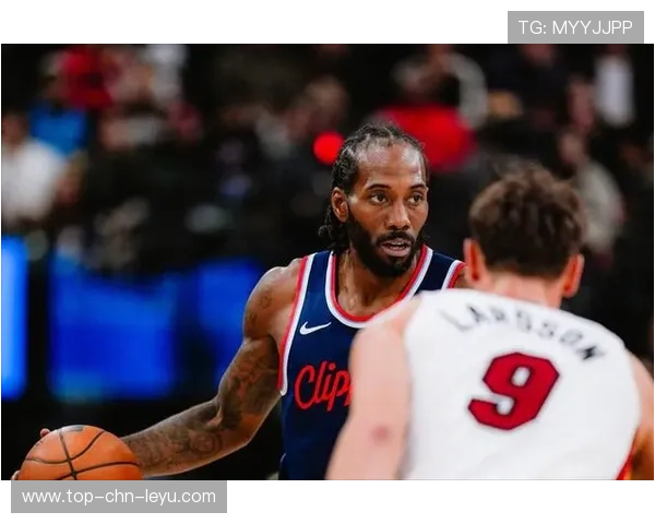 伦纳德或将转会热火，快船考虑交易机遇